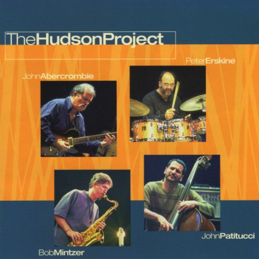 John Abercrombie / Peter Erskine / Bob Mintzer / John Patitucci - The Hudson Project (HDCD, Album) (Mint (M))