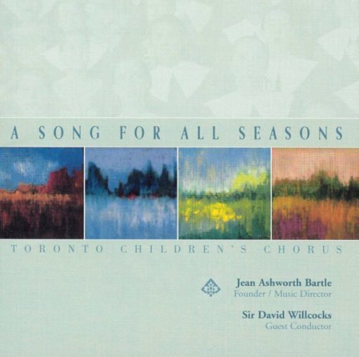 Toronto Children's Chorus, Jean Ashworth Bartle, David Willcocks - A Song For All Seasons (CD) (Near Mint (NM or M-))