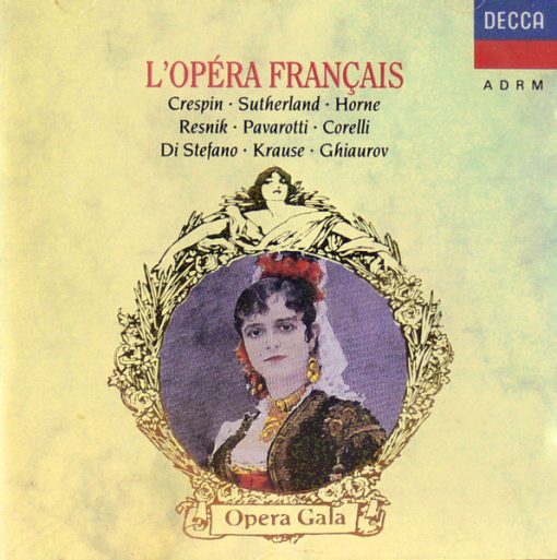 Régine Crespin, Joan Sutherland, Marilyn Horne, Regina Resnik, Luciano Pavarotti, Giuseppe di Stefano, Tom Krause, Nicolai Ghiaurov - L'opéra Français (CD, Album, Comp, RM) (Very Good Plus (VG+))