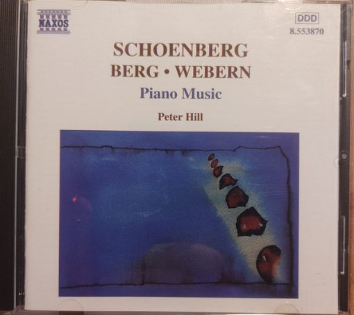 Arnold Schoenberg • Anton Webern • Alban Berg - Peter Hill (2) - Piano Music (CD, Album) (Near Mint (NM or M-))