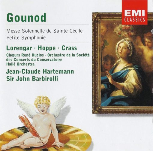 Charles Gounod, Pilar Lorengar, Heinz Hoppe, Franz Crass, Les Chœurs René Duclos, Orchestre De La Société Des Concerts Du Conservatoire, Hallé Orchestra, Jean-Claude Hartemann, Sir John Barbirolli - Messe Solennelle De Sainte Cécile / Petite Symphonie (CD, Comp, RM) (Near Mint (NM or M-))