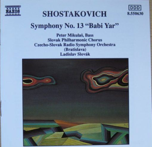 Dmitri Shostakovich : Peter Mikuláš, Slovak Philharmonic Chorus, Slovak Radio Symphony Orchestra, Ladislav Slovák - Symphony No. 13 "Babi Yar" (CD, Album, RE) (Near Mint (NM or M-))