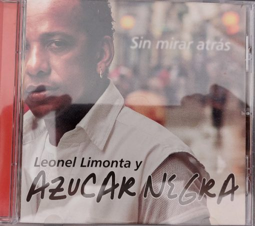 Leonel Limonta y Azucar Negra - Sin Mirar Atrás (CD, Album) (Mint (M))