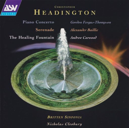 Christopher Headington, Britten Sinfonia, Nicholas Cleobury - Piano Concerto / Serenade / The Healing Fountain (CD, Album) (Near Mint (NM or M-))