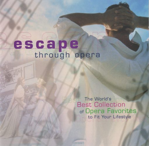 Various - Escape Through Opera (The World's Best Collection Of Opera Favorites To Fit Your Lifestyle) (2xCD, Comp) (Near Mint (NM or M-))