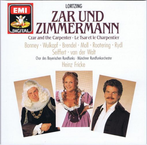 Albert Lortzing / Barbara Bonney, Cornelia Wulkopf, Wolfgang Brendel, Kurt Moll, Jan-Hendrik Rootering, Kurt Rydl, Peter Seiffert, Deon van der Walt, Chor Des Bayerischen Rundfunks, Münchner Rundfunkorchester, Heinz Fricke - Zar Und Zimmermann / Czar And The Carpenter / Le Tsar Et Le Charpentier (2xCD) (Near Mint (NM or M-))