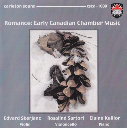 Edvard Škerjanc / Rosalind Sartori / Elaine Keillor - Romance: Early Canadian Chamber Music (CD, Album) (Near Mint (NM or M-))