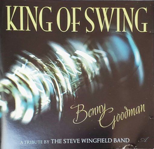 The Steve Wingfield Band - King Of Swing: Benny Goodman Tribute (CD, Album) (Near Mint (NM or M-))