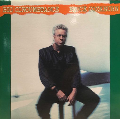 Bruce Cockburn - Big Circumstance (LP, Album) (Mint (M))