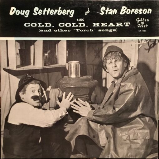 Doug Setterberg & Stan Boreson - Sing Cold, Cold, Heart And Other "Torch" Songs (LP, Album, Mono) (Mint (M))