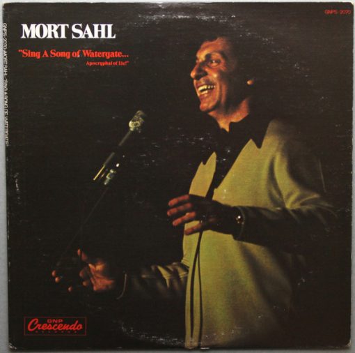 Mort Sahl - Sing A Song Of Watergate (LP, Album) (Mint (M))