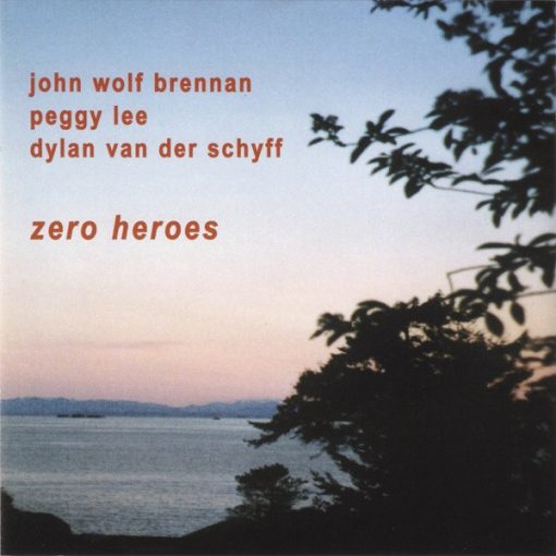 John Wolf Brennan / Peggy Lee (2) / Dylan van der Schyff - Zero Heroes (CD, Album) (Mint (M))