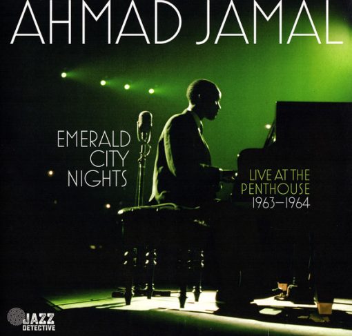 Ahmad Jamal - Emerald City Nights - Live At The Penthouse 1963-1964 (2xLP, Album, RSD, Dlx, Ltd, Num, RM, 180) (Mint (M))