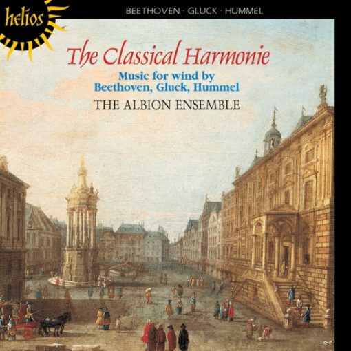 Ludwig van Beethoven, Christoph Willibald Gluck, Johann Nepomuk Hummel - The Albion Ensemble - The Classical Harmonie (Music For Wind By Beethoven, Gluck, Hummel) (CD, Album) (Near Mint (NM or M-))