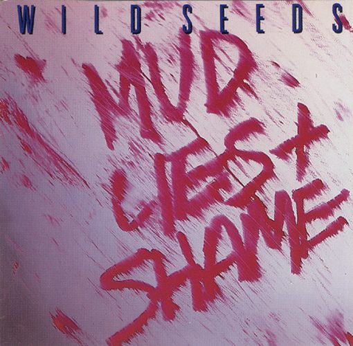 Wild Seeds - Mud, Lies & Shame (LP, Album) (Mint (M))