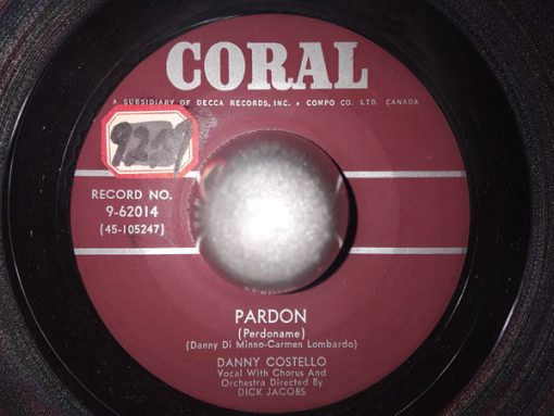 Danny Costello (3) - Pardon / When A Fella Loses His Pretty, Pretty (7", Single) (Very Good Plus (VG+))