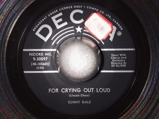 Sunny Gale - For Crying Out Loud / I Don't Want Your Greenback Dollars (7", Single) (Very Good Plus (VG+))