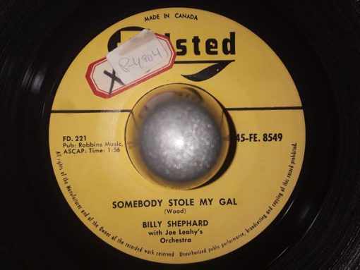 Billy Shepard With Joe Leahy Orchestra - Somebody Stole My Gal / You Call Everybody Darling (7") (Very Good (VG))