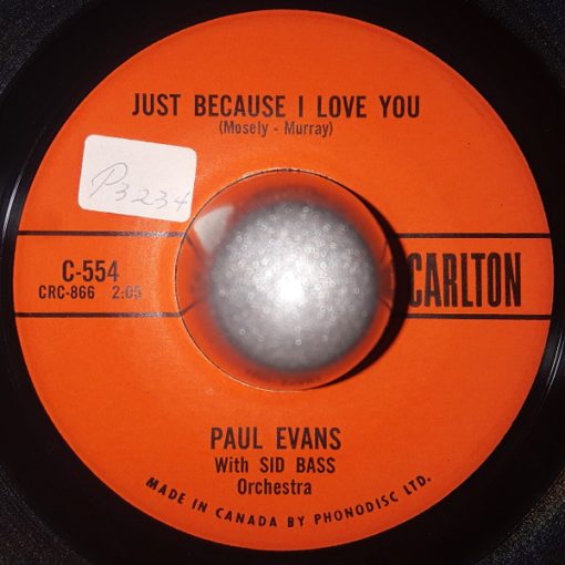 Paul Evans With Sid Bass And His Orchestra - Just Because I Love You (7", Single) (Very Good Plus (VG+))