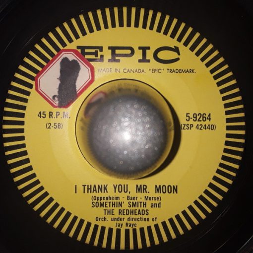 Somethin' Smith & The Redheads -  I Thank You Mr. Moon /School Bus Rock (7", Single) (Very Good Plus (VG+))