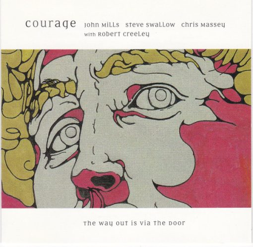 Courage (8) With Robert Creeley - The Way Out Is Via The Door (CD, Album) (Mint (M))