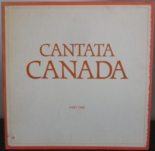 Privilege (4) - Cantata Canada: Part One - A Rock Musical About The People, Places, And Times Of Canada (LP, Album) (Mint (M))