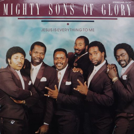 Mighty Sons Of Glory - Jesus Is Everything To Me (LP, Album) (Mint (M))