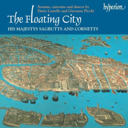 Dario Castello, Giovanni Picchi, His Majestys Sagbutts And Cornetts - The Floating City (Sonatas, Canzonas And Dances By Two Of Monteverdi's Contemporaries) (CD, Album) (Near Mint (NM or M-))