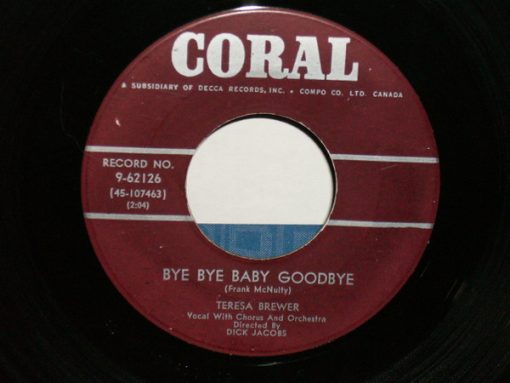 Teresa Brewer - Bye Bye Baby Goodbye (7") (Very Good Plus (VG+))