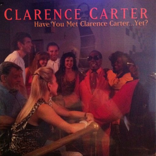 Clarence Carter - Have You Met Clarence Carter...Yet? (LP, Album) (Mint (M))