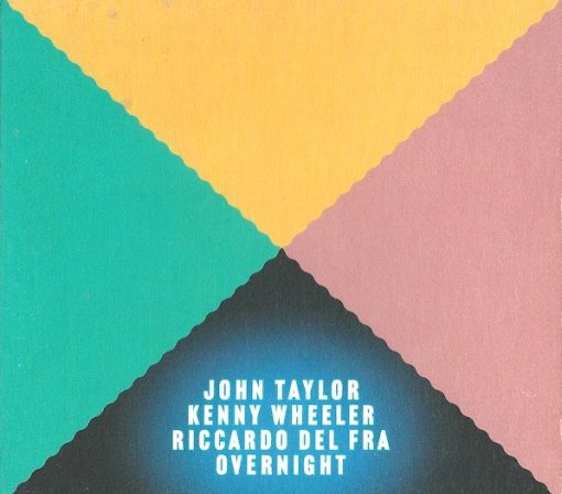 John Taylor (2), Kenny Wheeler, Riccardo Del Fra - Overnight (CD, Album) (Near Mint (NM or M-))