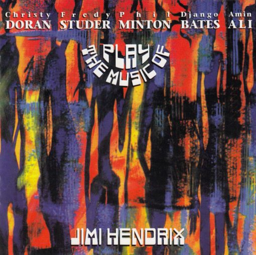 Christy Doran, Fredy Studer, Phil Minton, Django Bates, Amin Ali - Play The Music Of Jimi Hendrix (CD, Album) (Very Good (VG))