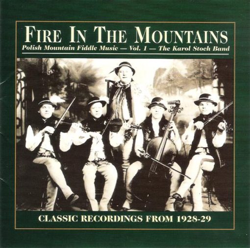 The Karol Stoch Band - Fire In The Mountains Vol. 1 (Polish Mountain Fiddle Music) (CD, Comp, RM) (Mint (M))