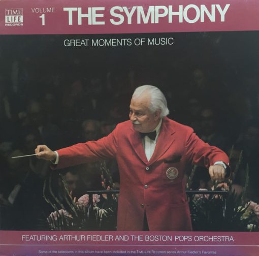 Arthur Fiedler And Boston Pops Orchestra - Great Moments Of Music:  Volume 1, The Symphony (LP, Comp) (Mint (M))