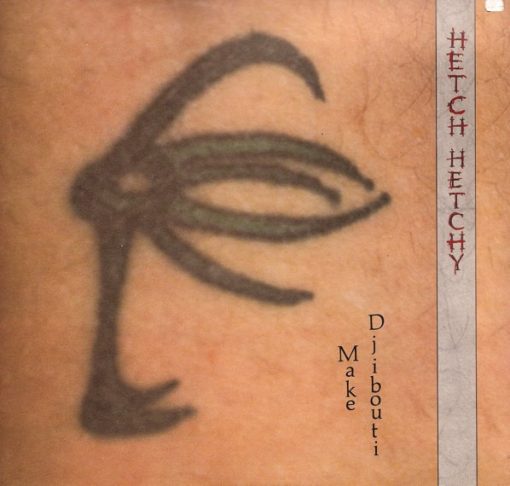 Hetch Hetchy (2) - Make Djibouti (12", EP) (Mint (M))