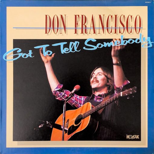 Don Francisco (2) - Got To Tell Somebody (LP, Album) (Mint (M))