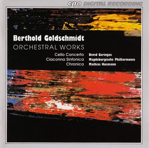 Berthold Goldschmidt - David Geringas, Magdeburgische Philharmonie, Mathias Husmann - Orchestral Works (Cello Concerto / Ciaconna Sinfonica / Chronica) (CD) (Near Mint (NM or M-))