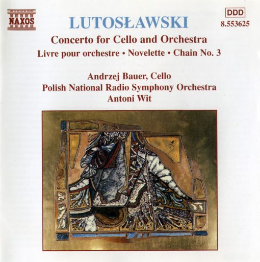 Witold Lutoslawski, Andrzej Bauer, Wielka Orkiestra Symfoniczna Polskiego Radia W Katowicach, Antoni Wit - Concerto For Cello And Orchestra (Livre Pour Orchestre • Novelette • Chain No. 3) (CD, Album) (Near Mint (NM or M-))