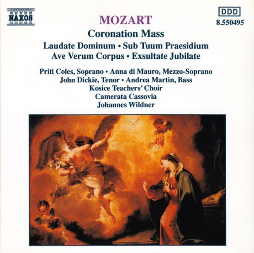 Wolfgang Amadeus Mozart, Priti Coles, Anna di Mauro, John Dickie, Andrea Martin (2), Kosice Teachers' Choir, Camerata Cassovia, Johannes Wildner - Coronation Mass (Laudate Dominum • Sub Tuum Praesidium • Ave Verum Corpus • Exsultate Jubilate) (CD, Album) (Near Mint (NM or M-))