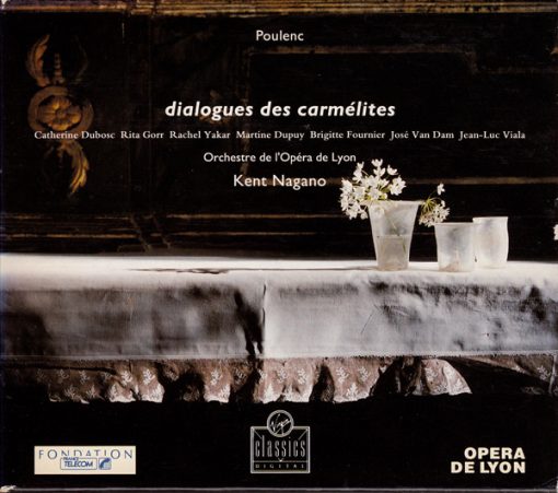 Francis Poulenc, Catherine Dubosc, Rita Gorr, Rachel Yakar, Martine Dupuy, Brigitte Fournier, José van Dam, Jean-Luc Viala, Orchestre De L'Opéra De Lyon, Kent Nagano - Dialogues Des Carmélites (2xCD, Album) (Near Mint (NM or M-))