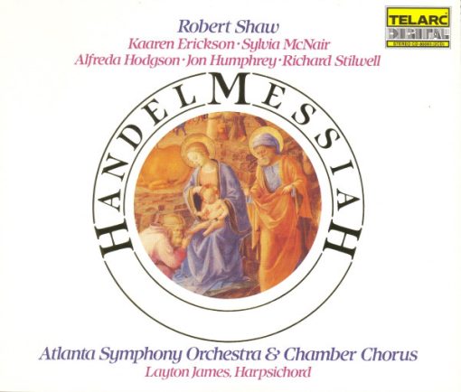 Georg Friedrich Händel – Robert Shaw / Kaaren Erickson • Sylvia McNair • Alfreda Hodgson • Jon Humphrey • Richard Stilwell / Atlanta Symphony Orchestra & Atlanta Symphony Orchestra Chamber Chorus, Layton James - Messiah (2xCD, Album, RE) (Near Mint (NM or M-))