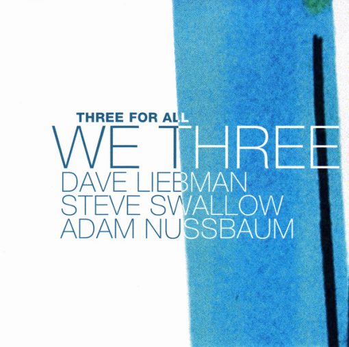 We3 - David Liebman, Steve Swallow, Adam Nussbaum - Three For All (CD, Album) (Near Mint (NM or M-))