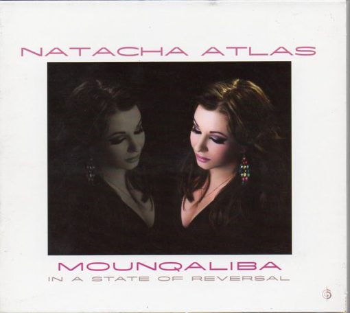 Natacha Atlas - Mounqaliba - In A State Of Reversal (CD, Album) (Near Mint (NM or M-))