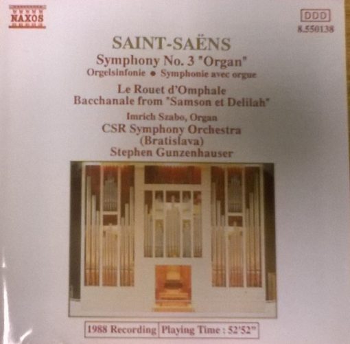 Camille Saint-Saëns • Slovak Radio Symphony Orchestra - Stephen Gunzenhauser - Imrich Szabo - Symphony No. 3 'Organ', Op. 78 • Le Rouet D'Omphale • Bacchanale From 'Samson Et Delilah' (CD) (Near Mint (NM or M-))