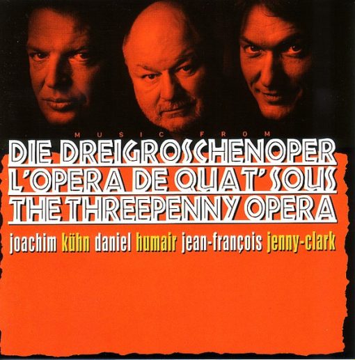 Joachim Kühn / Daniel Humair / J.-F. Jenny-Clark - Music From Die Dreigroschenoper = L'Opera De Quat' Sous = The Threepenny Opera (CD, Album) (Near Mint (NM or M-))