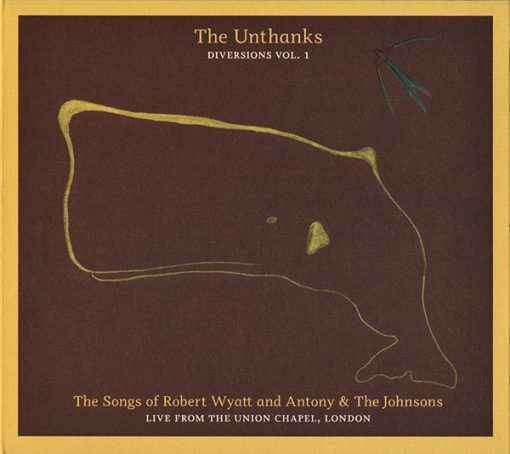 The Unthanks - The Songs Of Robert Wyatt And Antony & The Johnsons (Live From The Union Chapel, London) (CD, Album) (Mint (M))