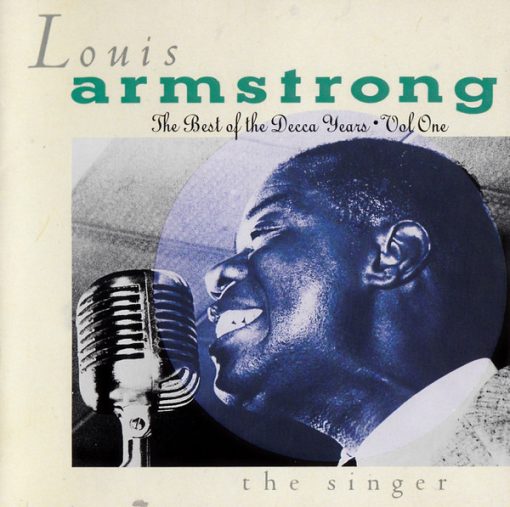 Louis Armstrong - The Best Of The Decca Years, Vol. One - The Singer (CD, Comp) (Near Mint (NM or M-))