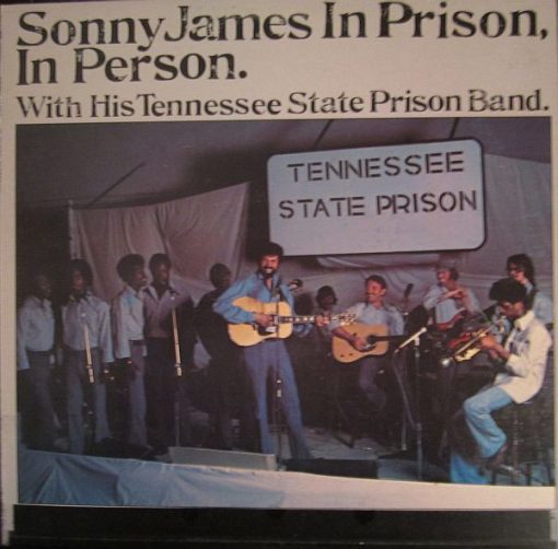 Sonny James With His Tennessee State Prison Band - Sonny James In Prison, In Person (LP, Album) (Mint (M))