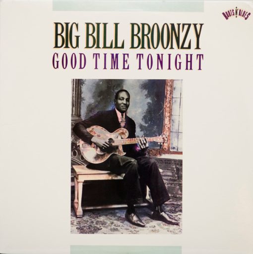 Big Bill Broonzy - Good Time Tonight (LP, Comp, RM) (Mint (M))