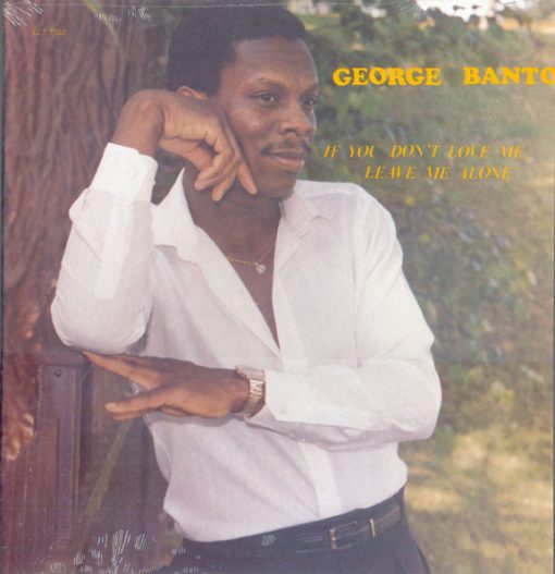 George Banton - If You Don't Love Me, Leave Me Alone (LP, Album) (Mint (M))